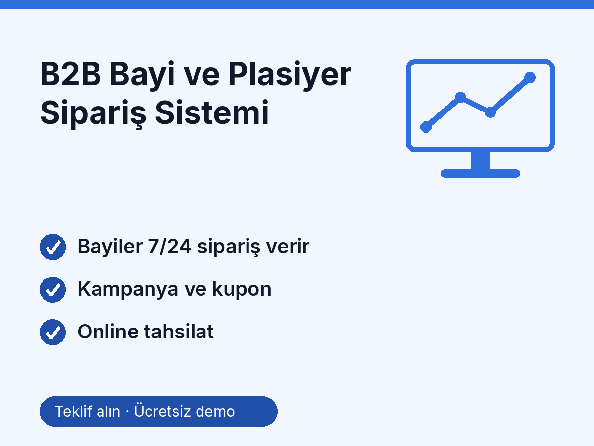 B2B Bayi ve Plasiyer Sipariş Sistemi