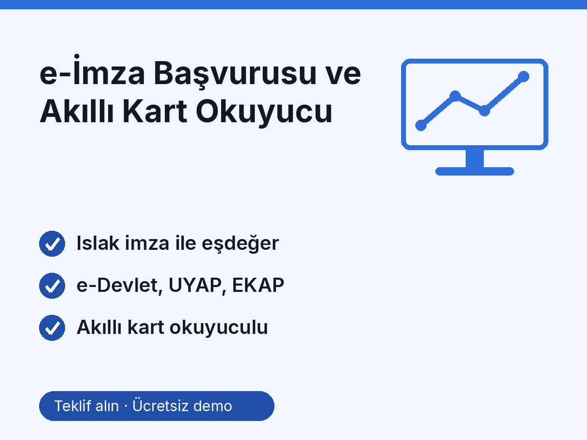 e-İmza Başvurusu ve Akıllı Kart Okuyucu