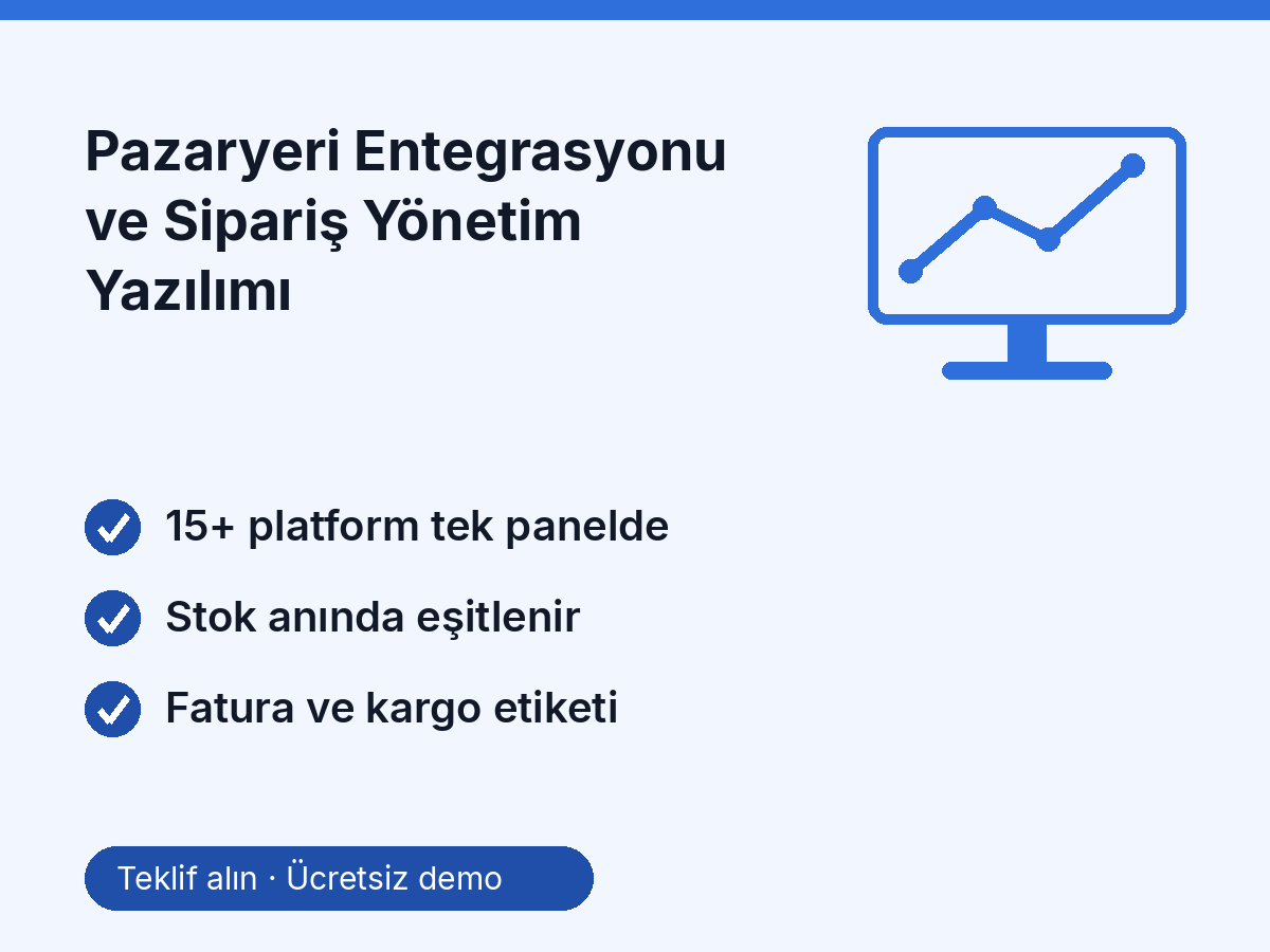 Pazaryeri Entegrasyonu ve Sipariş Yönetim Yazılımı