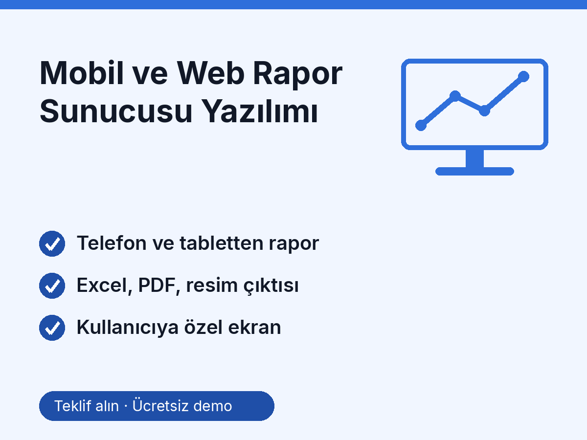 Mobil ve Web Rapor Sunucusu Yazılımı