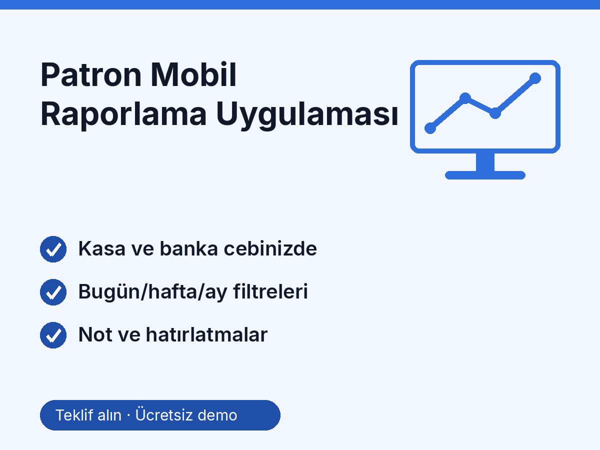 Patron Mobil Raporlama Uygulaması