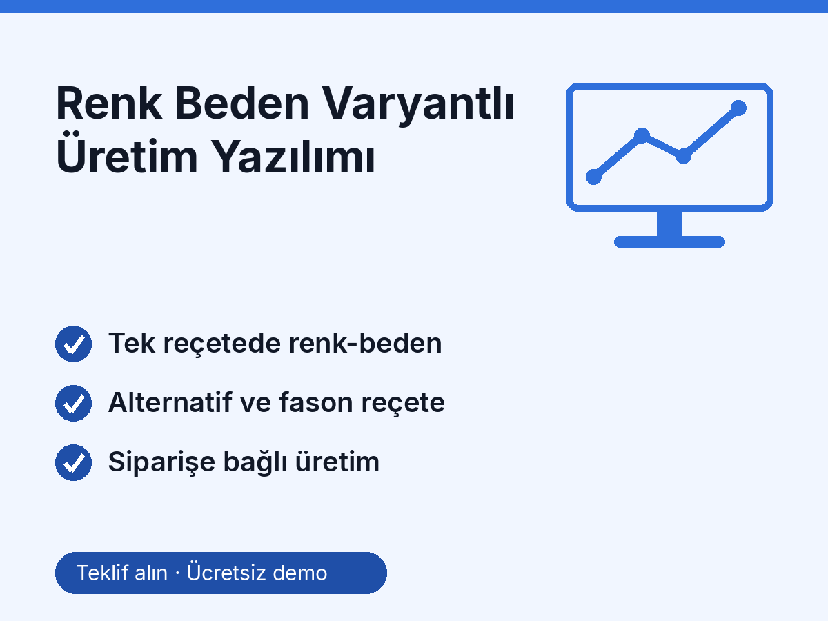 Renk Beden Varyantlı Üretim Yazılımı