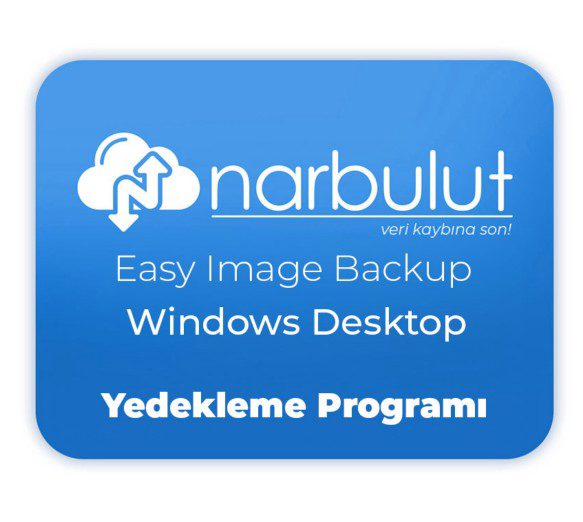 NARBULUT Easy Image Backup for Windows Desktop Kalıcı Yedekleme Prog.
